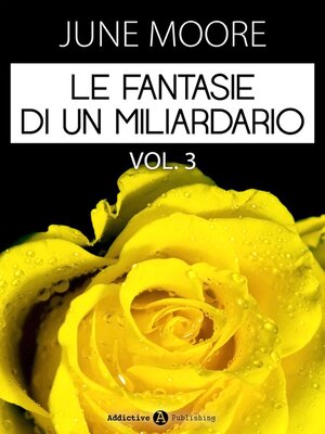 cover image of Le fantasie di un miliardario--Volume 5-6